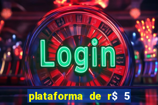 plataforma de r$ 5 para jogar